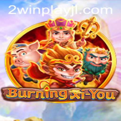 BurningXiYou: An Immersive Journey into the Mythical World